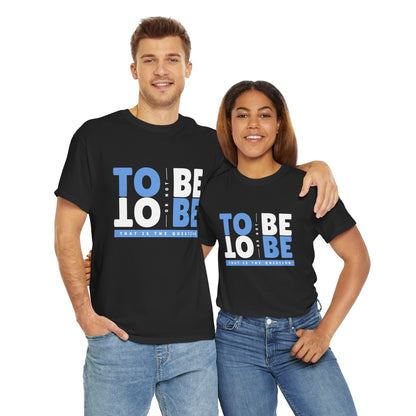 "To Be or Not To Be" Motivational T-Shirt - Black