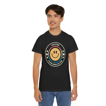 "Slow Down & Smile" Motivational T-Shirt - Black