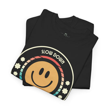 "Slow Down & Smile" Motivational T-Shirt - Black