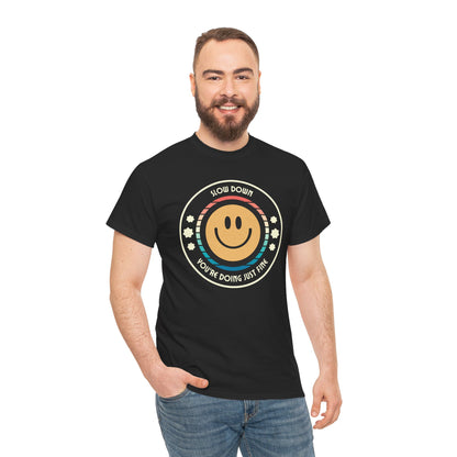 "Slow Down & Smile" Motivational T-Shirt - Black