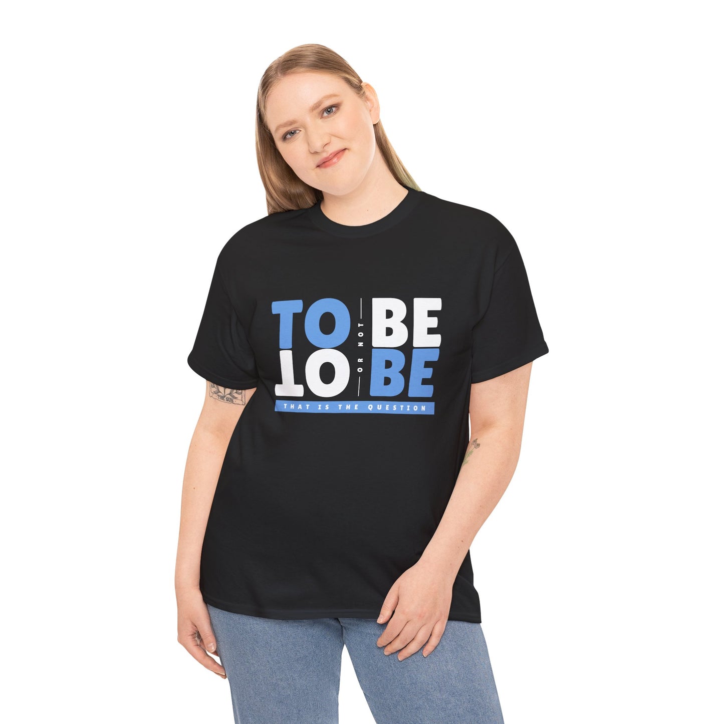 "To Be or Not To Be" Motivational T-Shirt - Black