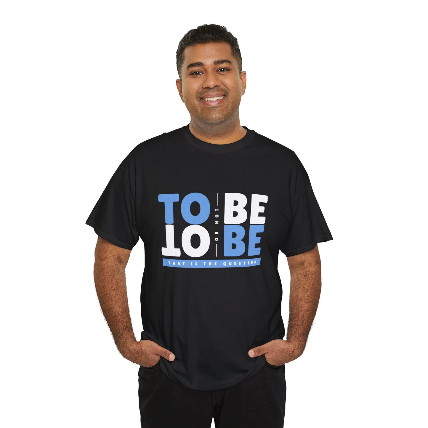 "To Be or Not To Be" Motivational T-Shirt - Black